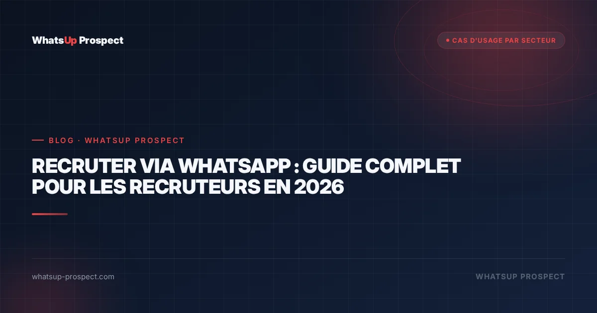Illustration de l'article : Recruter via WhatsApp : guide complet pour les recruteurs en 2026